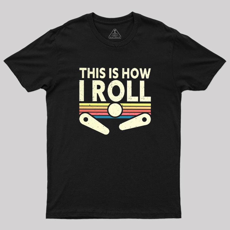 This Is How I Roll Vintage Geek T-Shirt