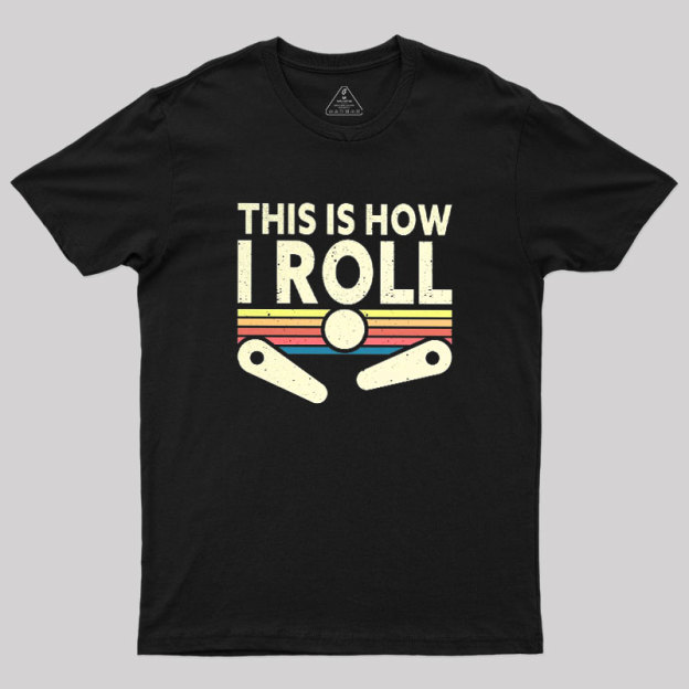 This Is How I Roll Vintage Geek T-Shirt