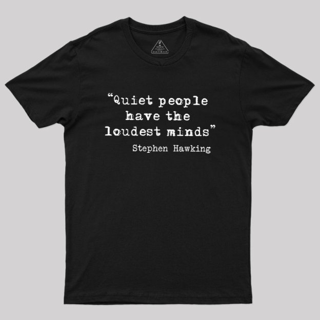 Quiet People Geek T-Shirt