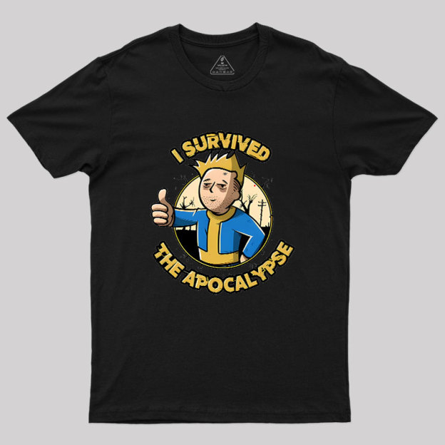 I Survived The Apocalypse Geek T-Shirt