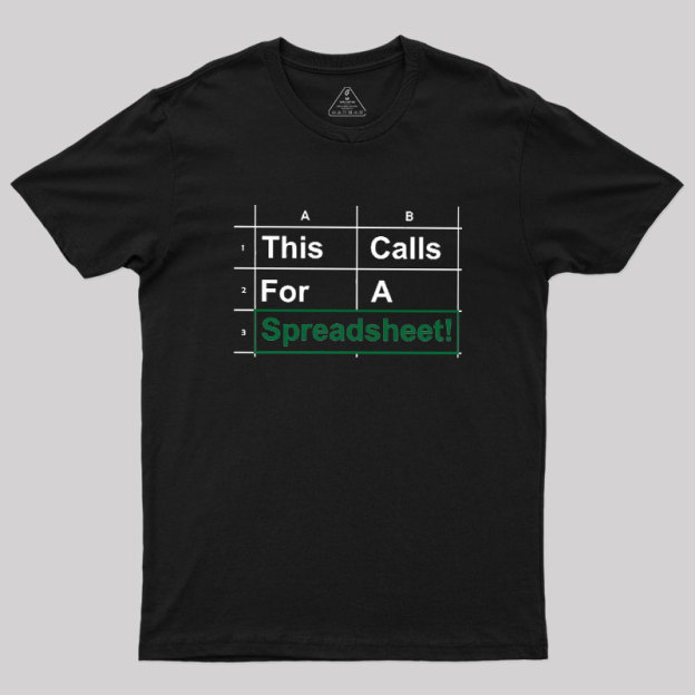 Oh This Calls For A Spreadsheet Funny Office Geek T-Shirt