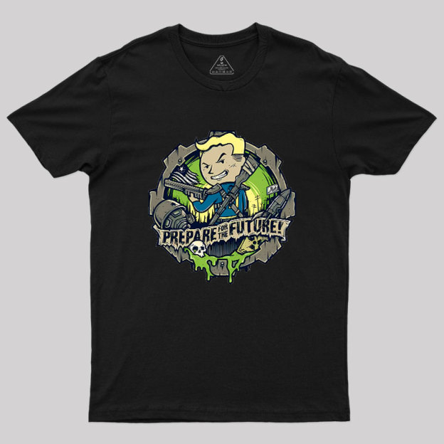 Prepare For The Future Geek T-Shirt