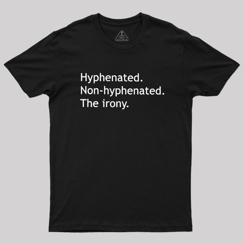 Hyphenated Non-hyphenated Geek T-Shirt