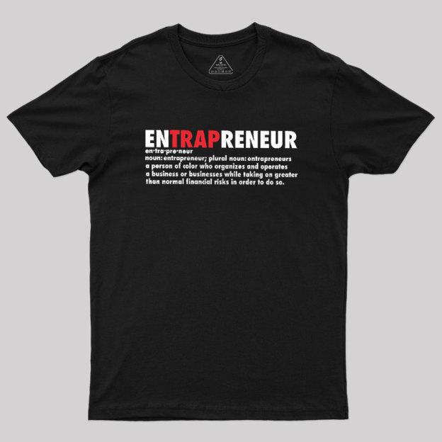 EnTRAPreneur Geek T-Shirt
