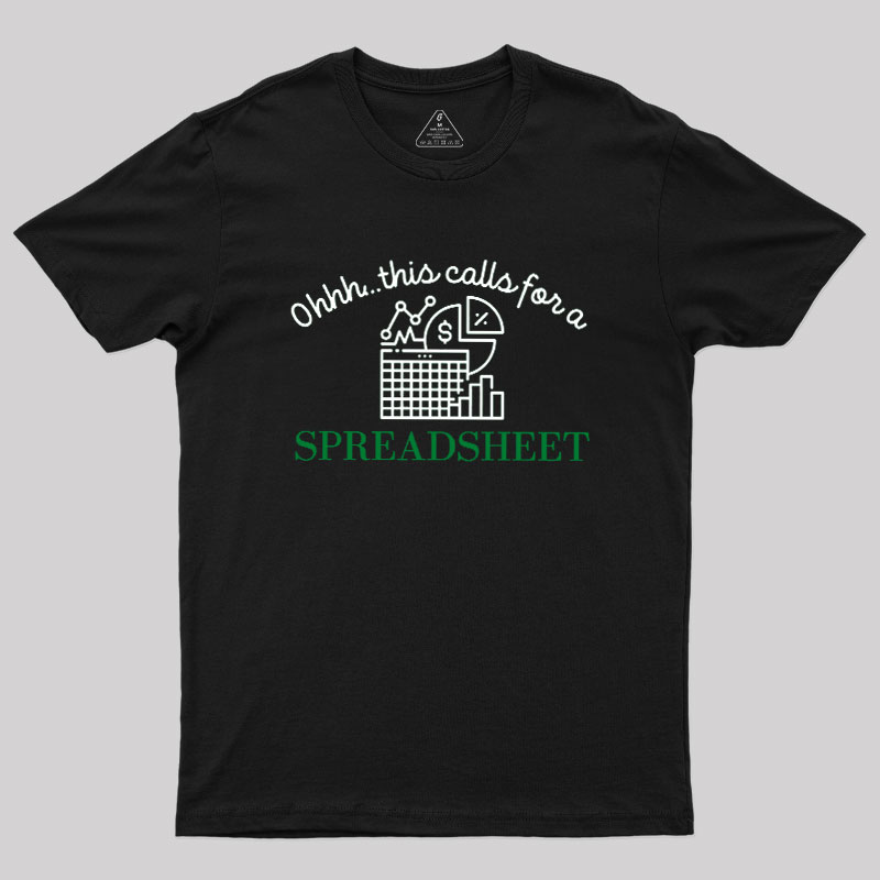 Spreadsheet Lover This Calls For A Spreadsheet Geek T-Shirt