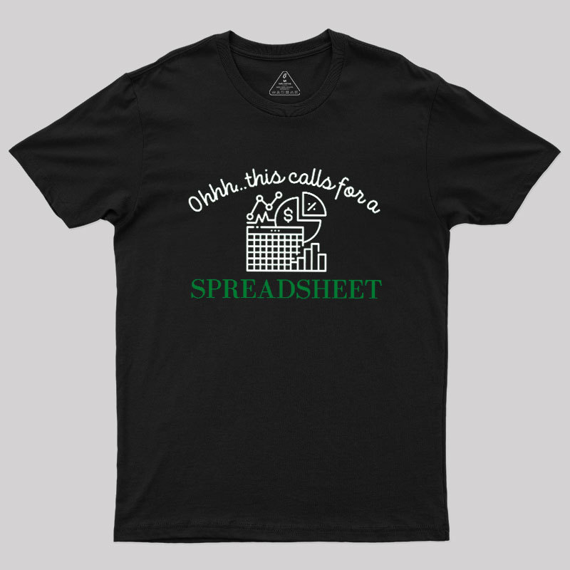 Spreadsheet Lover This Calls For A Spreadsheet Geek T-Shirt