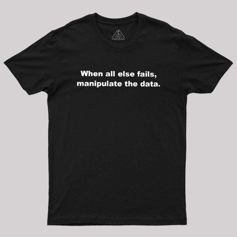 Manipulate the Data Geek T-Shirt