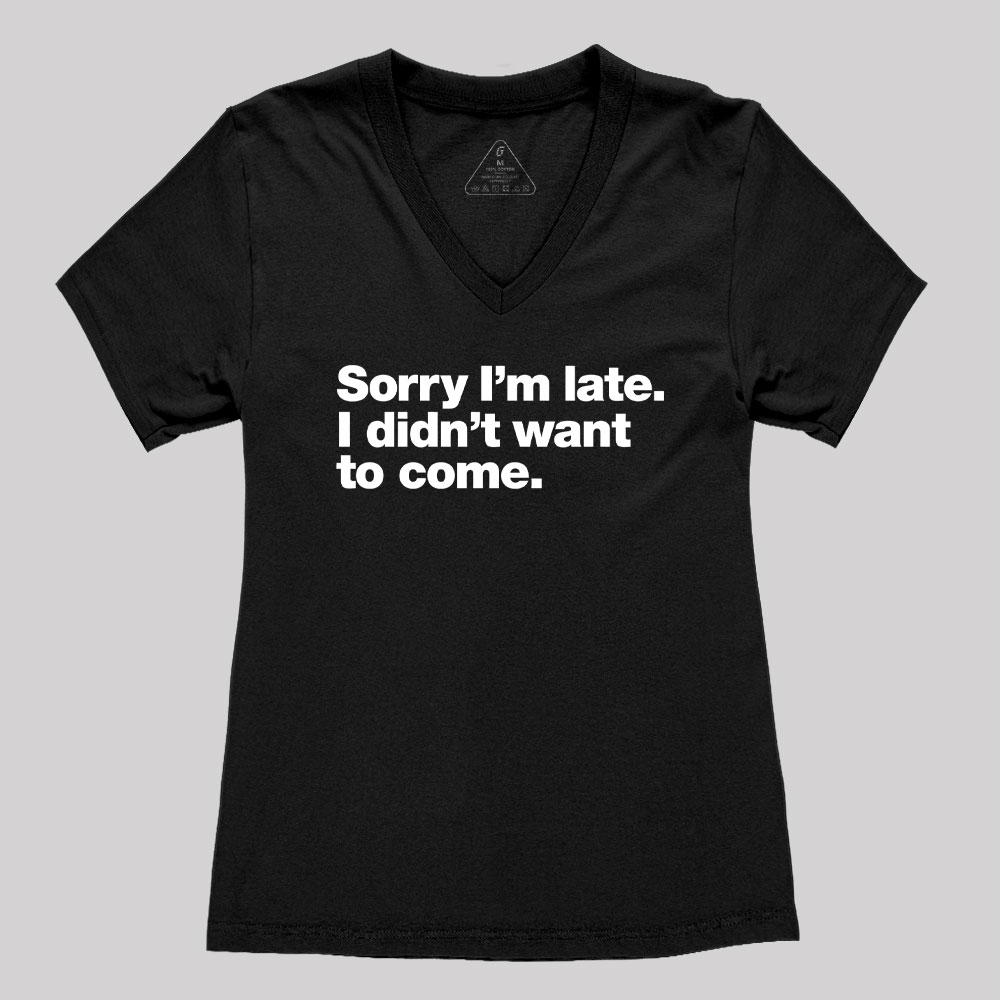 I Didn't Want to Come Women's V-Neck T-shirt