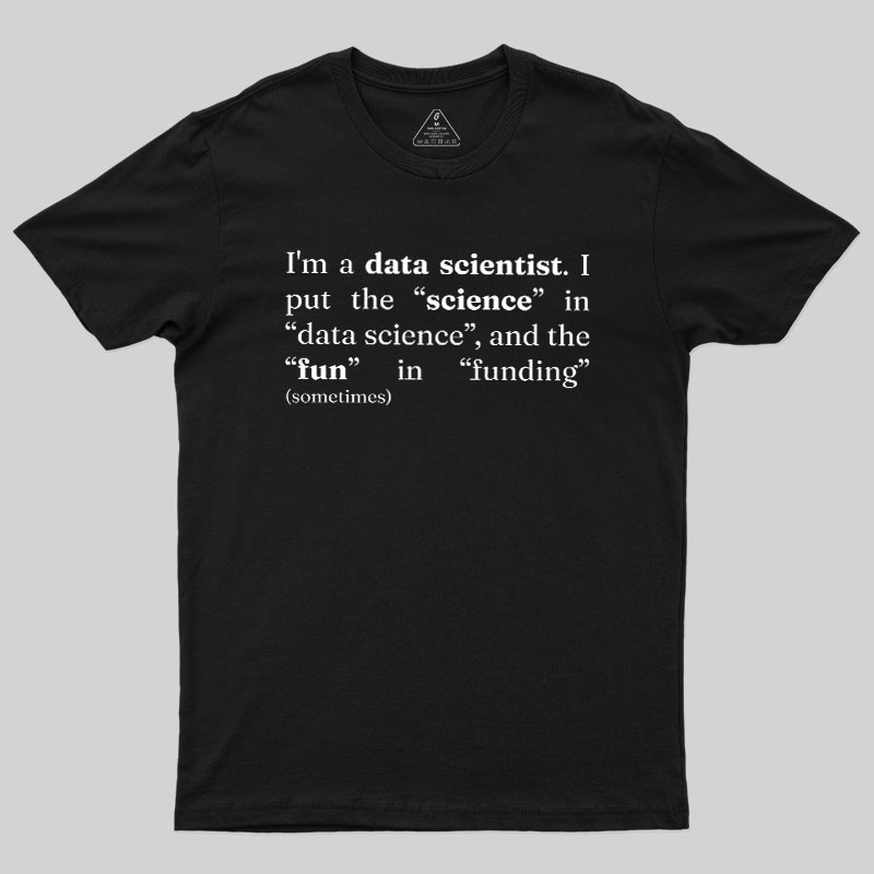 I'm a Data Scientist Geek T-Shirt