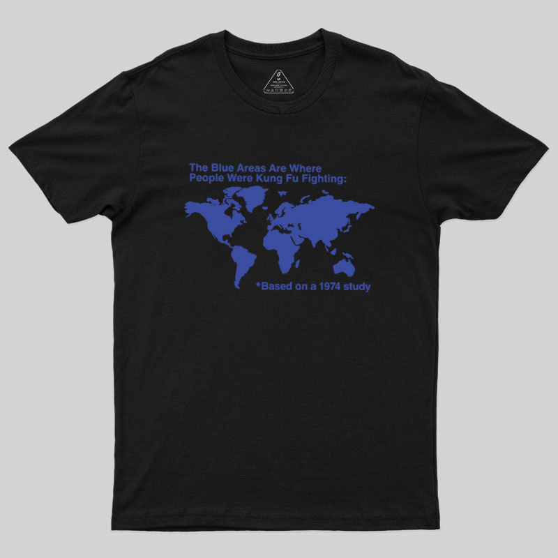 The Blue Areas Are Where People Were Kung Fu Fighting Geek T-Shirt