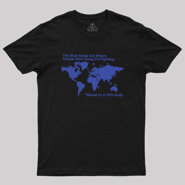 The Blue Areas Are Where People Were Kung Fu Fighting Geek T-Shirt