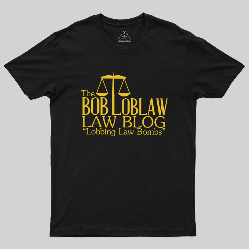 The Bob Loblaw Law Blog Geek T-Shirt