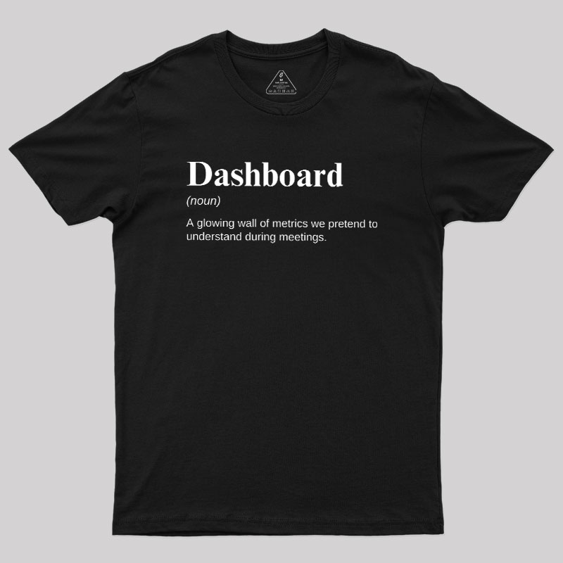 Dashboard Funny Data Analyst Geek T-Shirt