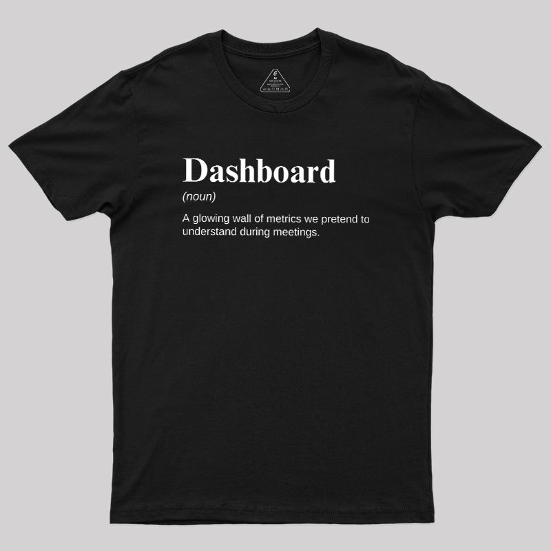 Dashboard Funny Data Analyst Geek T-Shirt