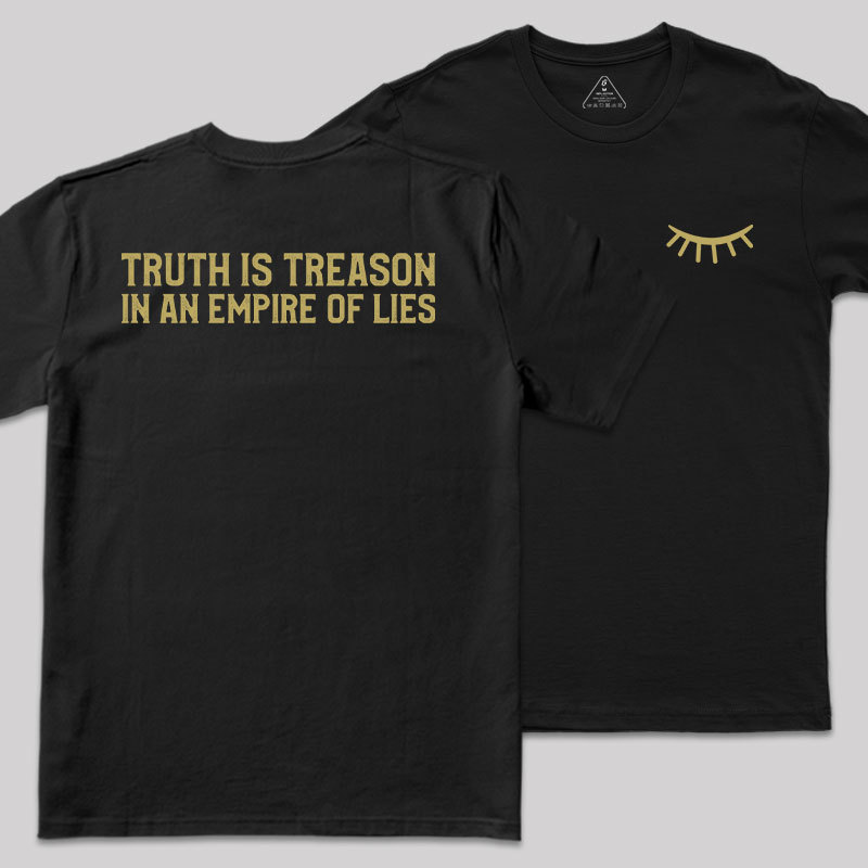 Truth Is Treason In An Empire Of Lies Front and Back Printed Geek T-Shirt