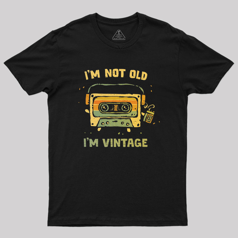 I'm Vintage Not Old Geek T-Shirt