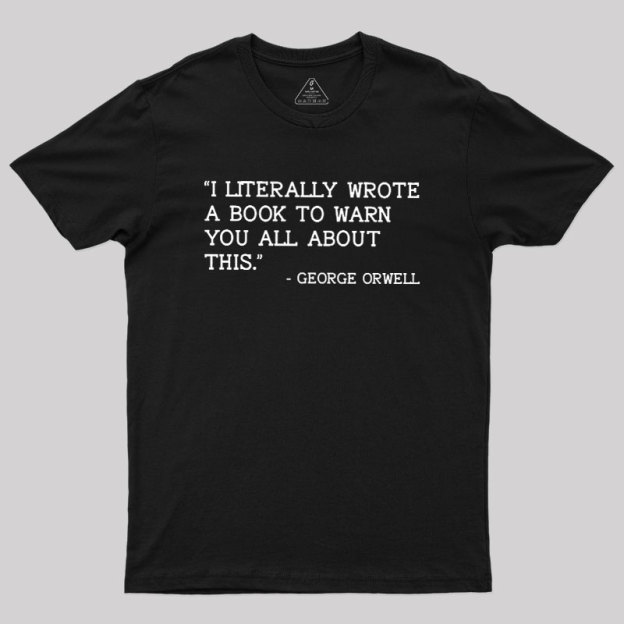 George Orwell Geek T-Shirt