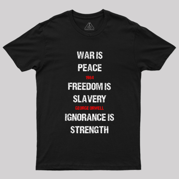 1984 George Orwell War Is Peace Quote Geek T-Shirt