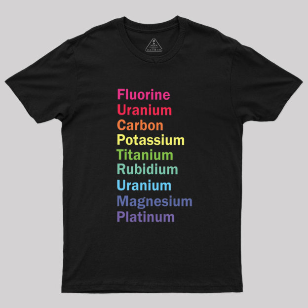 Fluorine Uranium Carbon Potassium Geek T-Shirt
