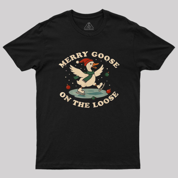Merry Goose on The Loose Geek T-Shirt