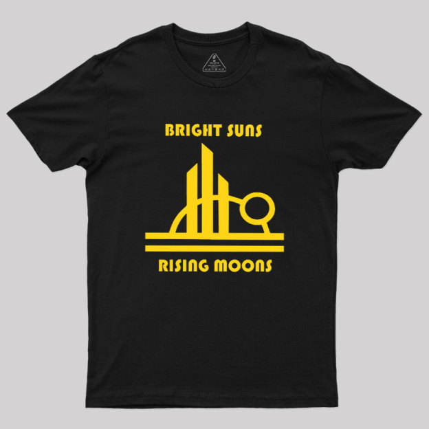Bright Suns And Rising Moons Geek T-Shirt