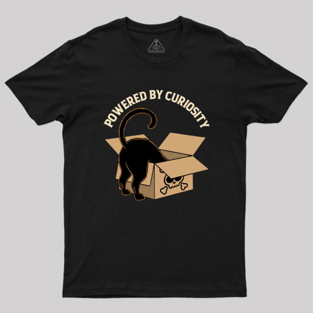 Powered By Curiosity Geek T-Shirt