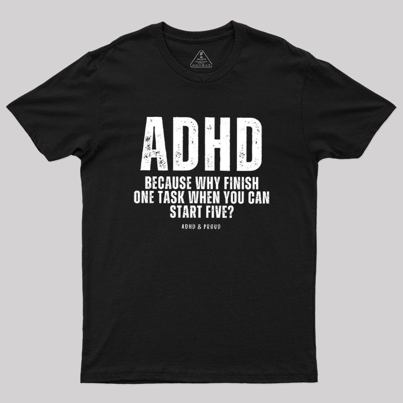 ADHD Humour Geek T-Shirt