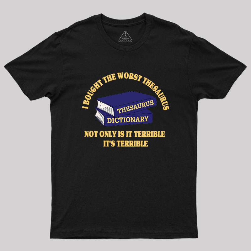 The Worst Thesaurus Geek T-Shirt