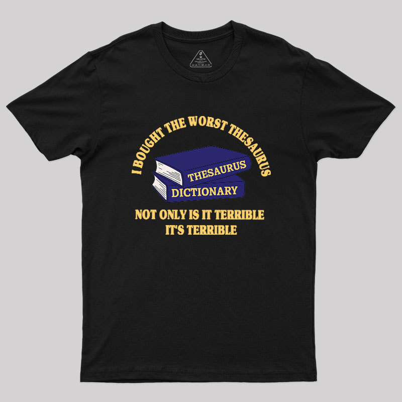 The Worst Thesaurus Geek T-Shirt