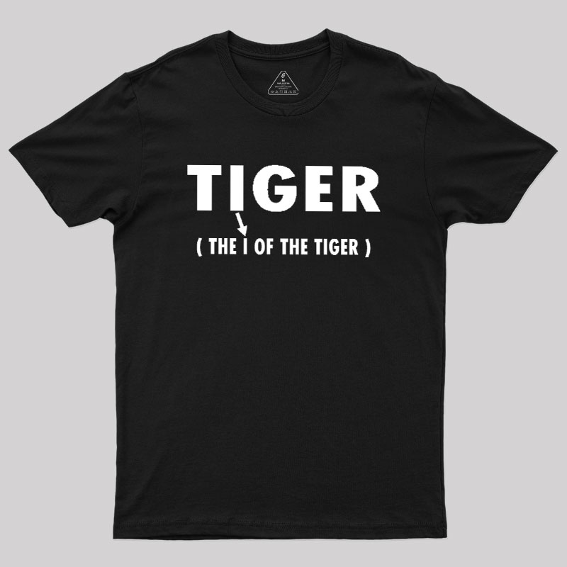 The I Of The Tiger Geek T-Shirt