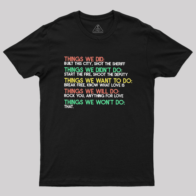 Things We Do Humour Geek T-Shirt