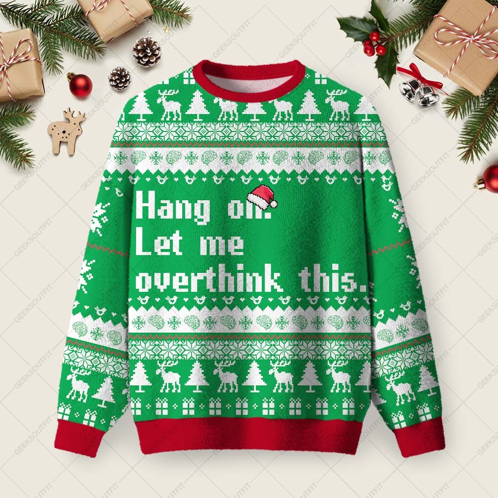 Geeksoutfit Let Me Overthink This Ugly Christmas Fuzzy Fleece Sweatshirt for Sale