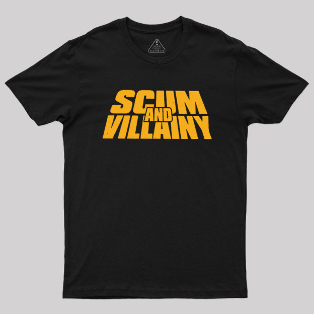 Scum and Villainy Geek T-Shirt