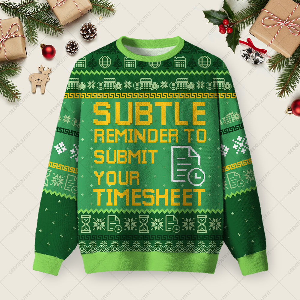 Geeksoutfit Subtle Reminder To Submit Your Timesheet Ugly Christmas Fuzzy Fleece Sweatshirt for Sale