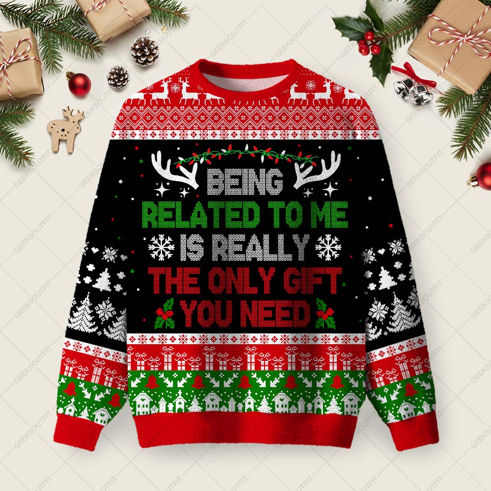 Being Related to Me Ugly Christmas Fuzzy Fleece Sweatshirt