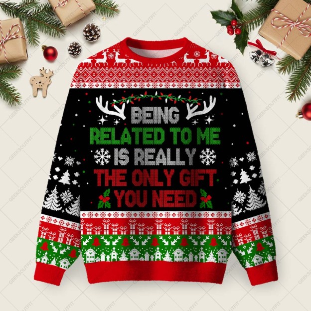 Being Related to Me Ugly Christmas Fuzzy Fleece Sweatshirt