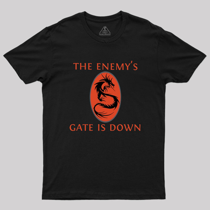 The Enemy's Gate Is Down Geek T-Shirt
