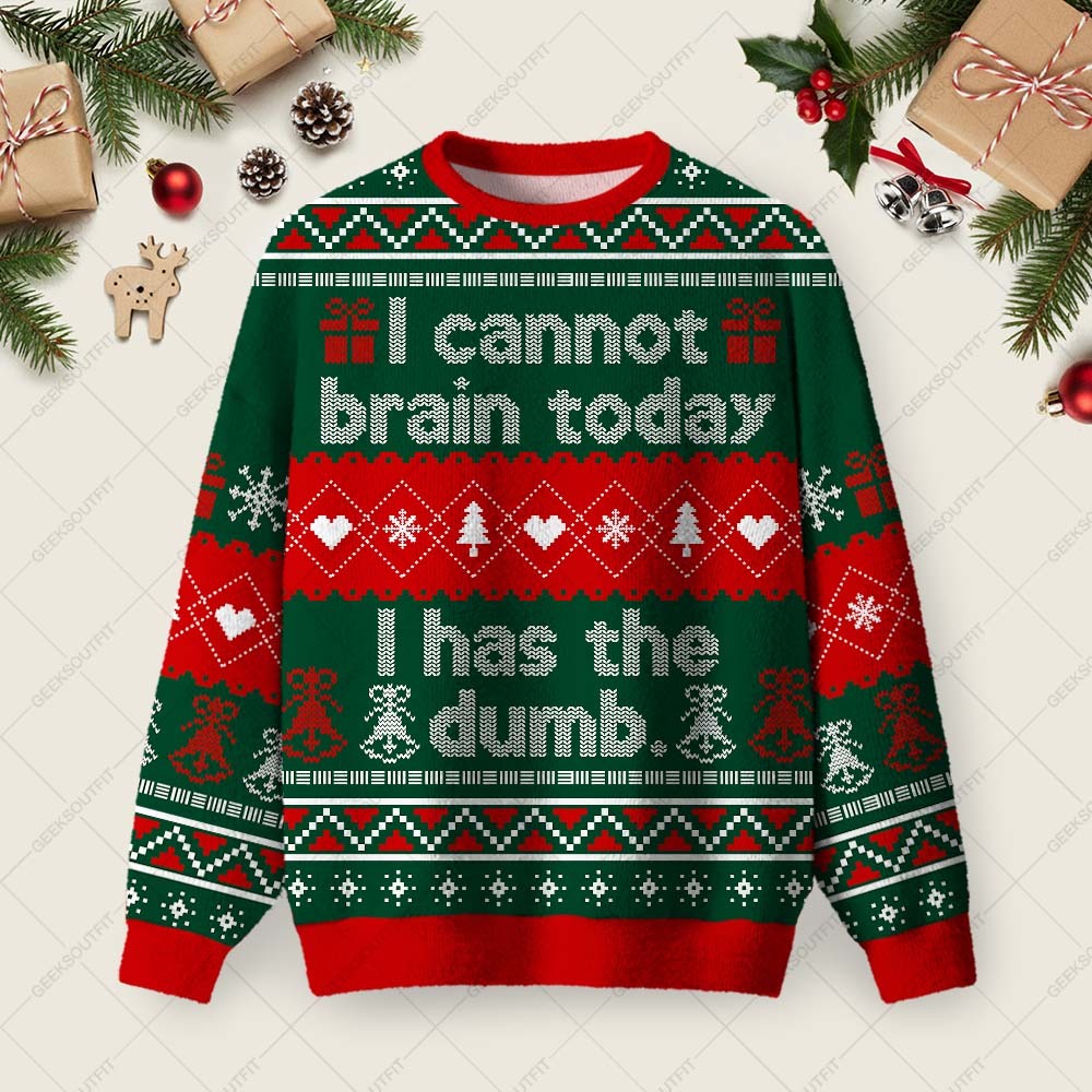 Geeksoutfit I Cannot Brain Today Ugly Christmas Fuzzy Fleece Sweatshirt for Sale