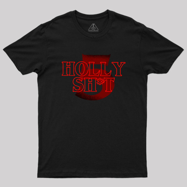 Holly Shit Geek T-Shirt