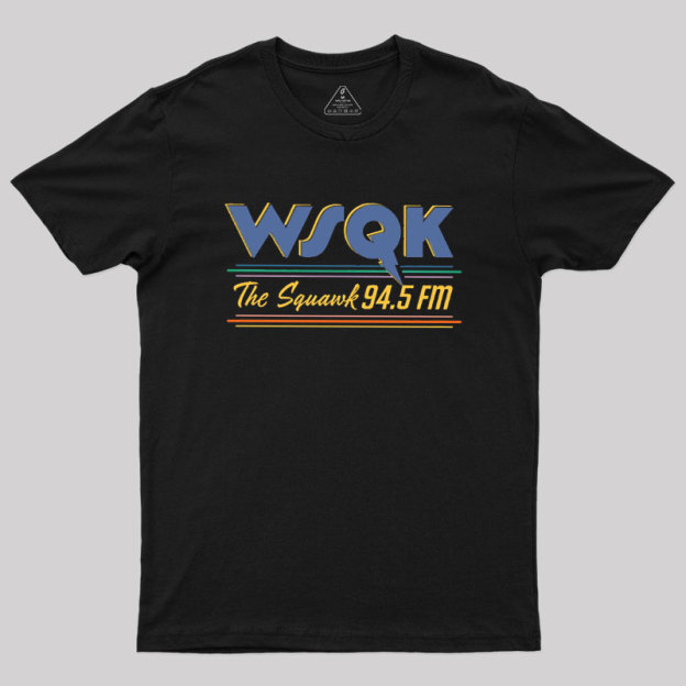 WSQK The Squawk 94.5 FM Geek T-Shirt