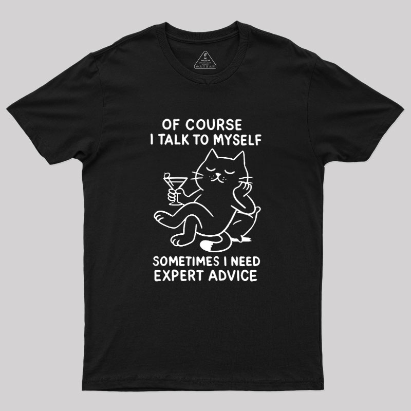 I Talk to Myself Geek T-Shirt
