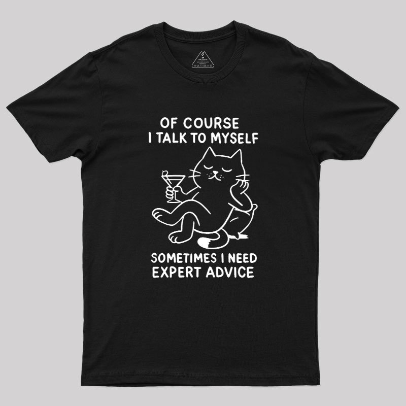 I Talk to Myself Geek T-Shirt