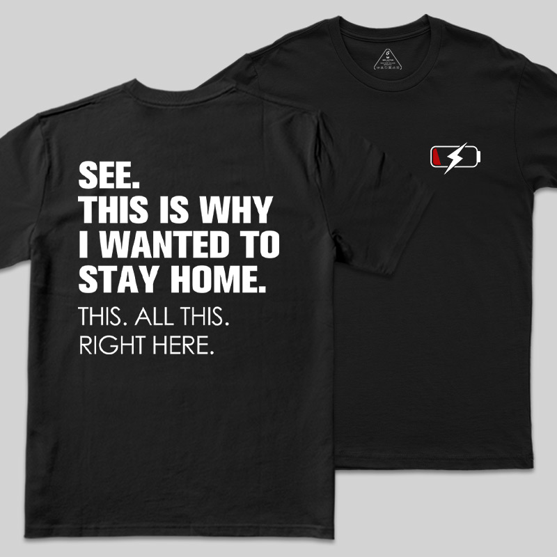 Stay Home Front and Back Printed Geek T-Shirt