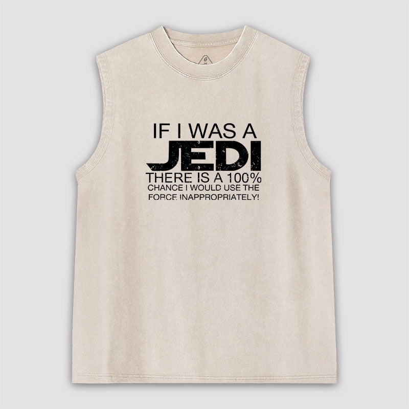 Use The Force Inappropriately Washed Tank