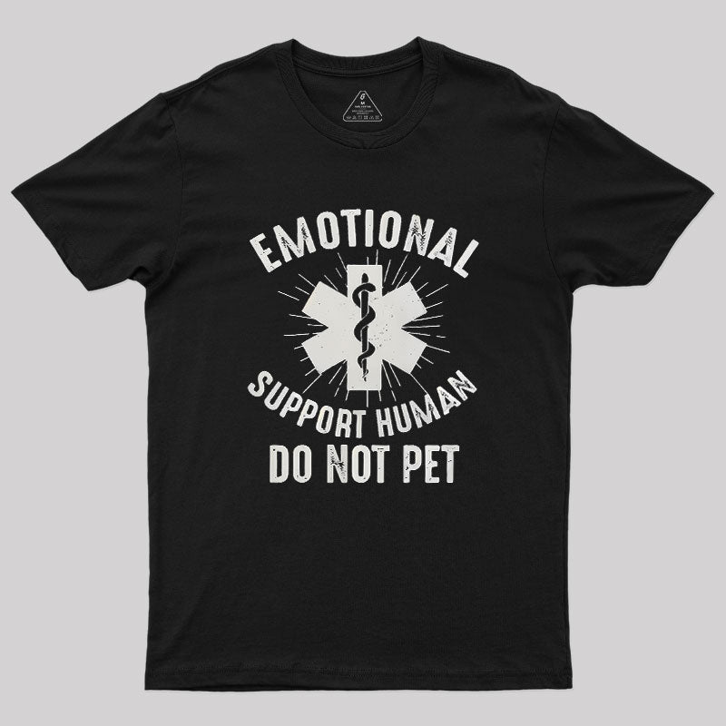 Emotional Support Human Geek T-Shirt
