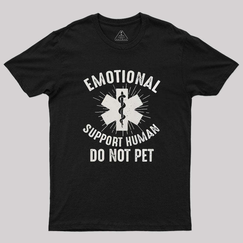 Emotional Support Human Geek T-Shirt