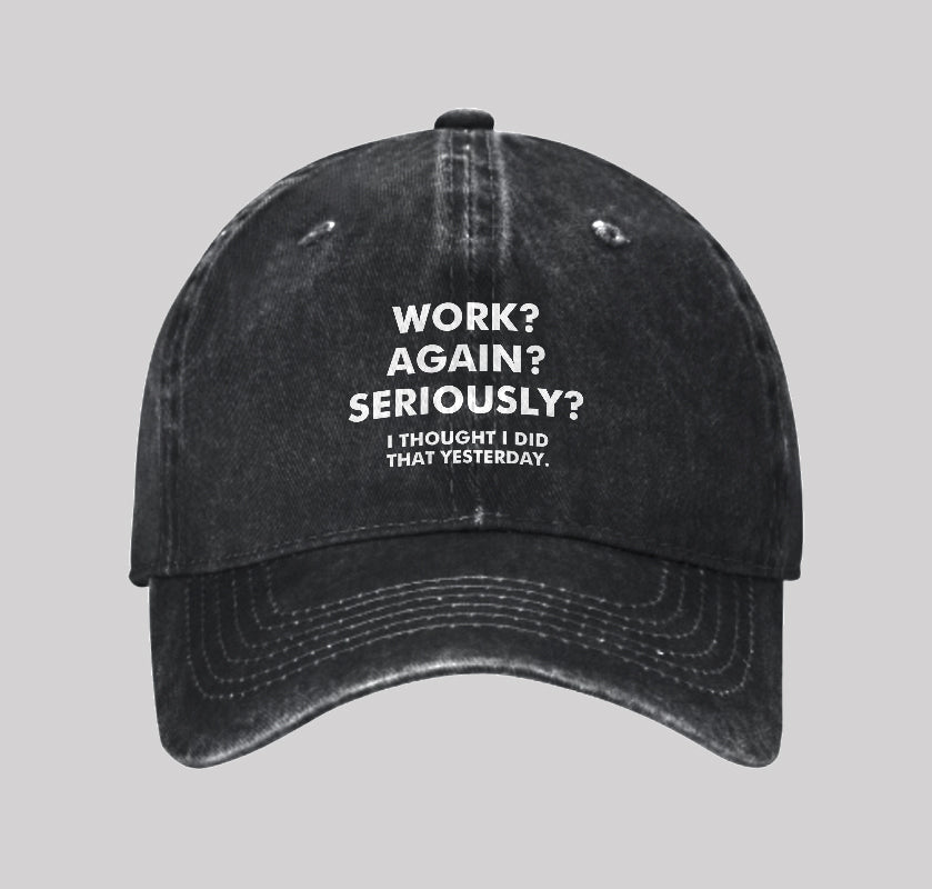 Work  Again  Seriously Washed Vintage Baseball Cap