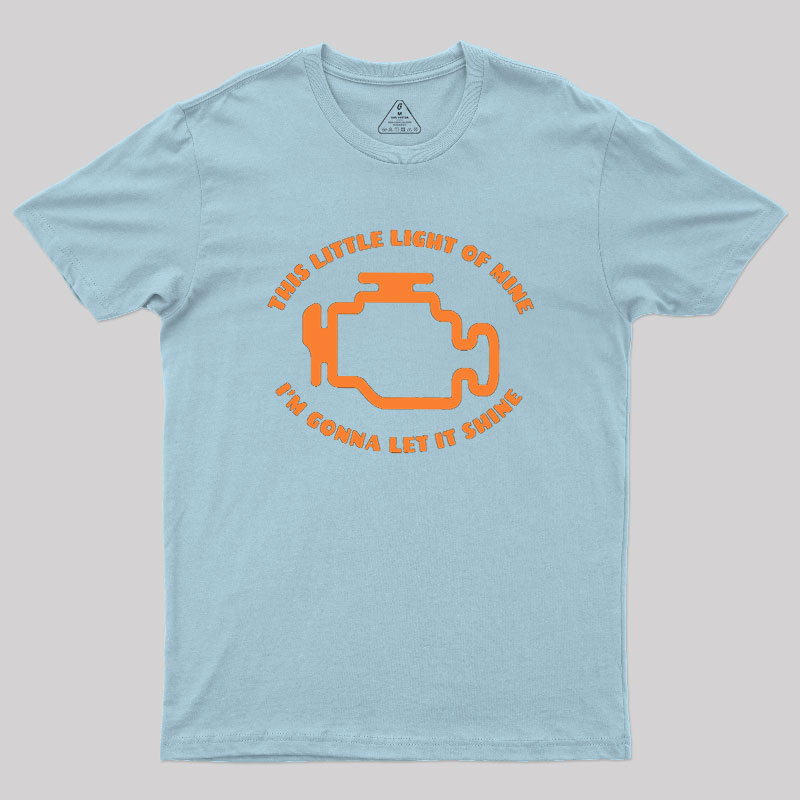 This Little Light of Mine Geek T-Shirt