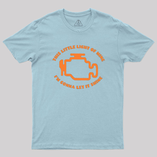This Little Light of Mine Geek T-Shirt