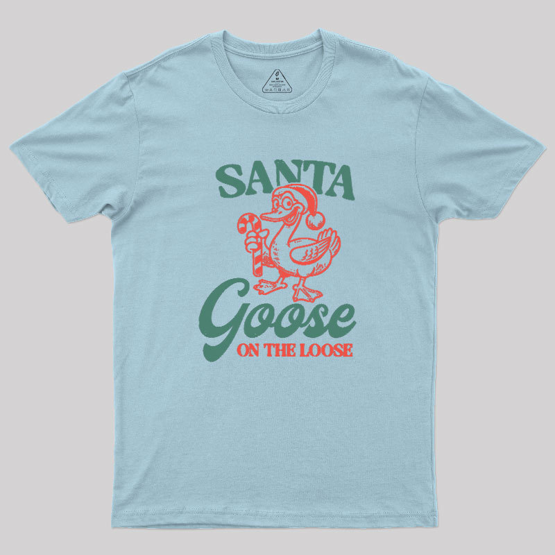 Santa Goose On The Loose Geek T-Shirt